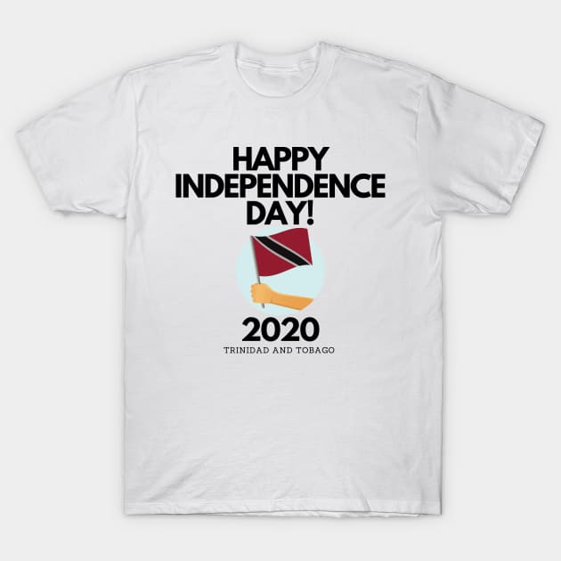 Happy Independence Day! Trinidad and Tobago 2020 T-Shirt by Fanek